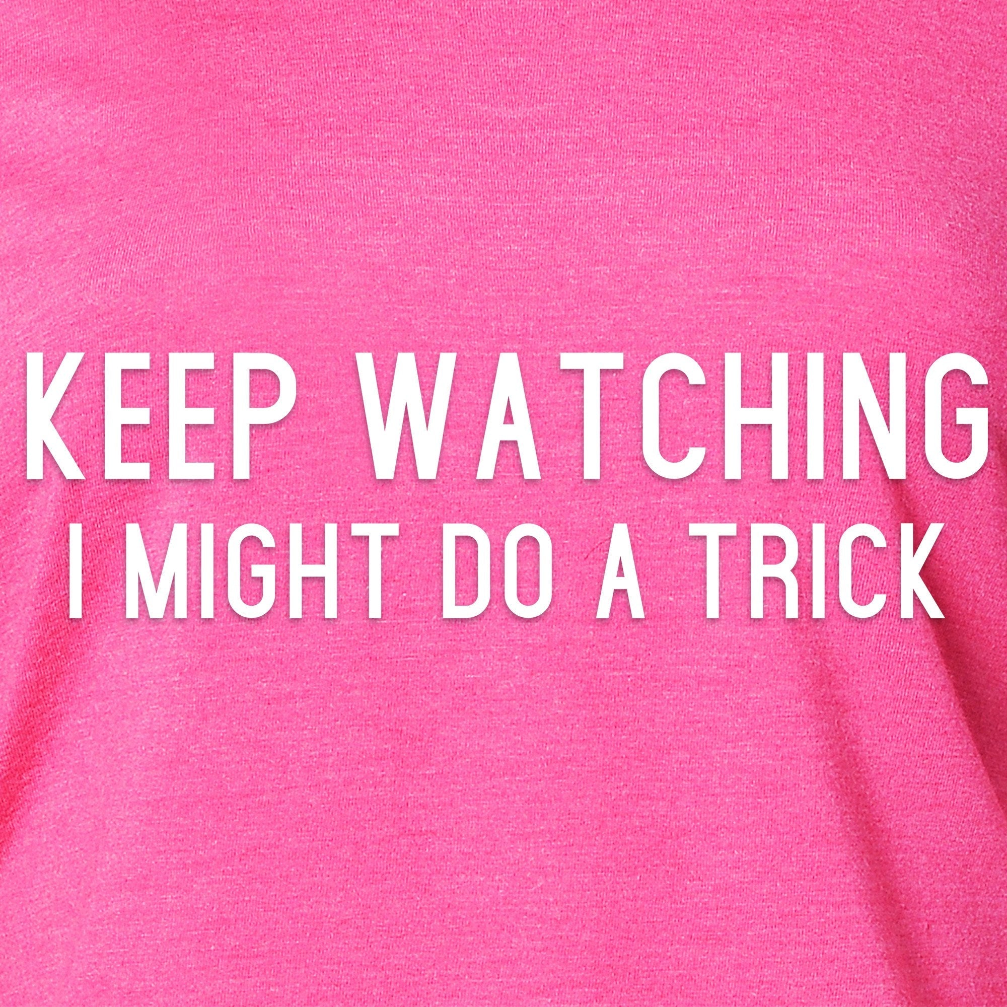 Keep Staring, I Might Do A Trick Black Tapered Long Sleeve Hoodie